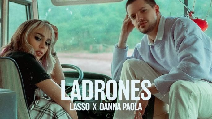 ¡Se acabó la espera! Lasso y Danna Paola lanzan 'Ladrones', su segunda colaboración