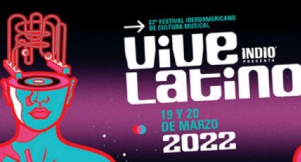 Vive Latino 2022: Estos son los horarios, escenarios y actividades del festival