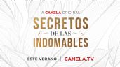 Canela.TV revela su próxima serie 'Secretos de las Indomables' que tiene un sorprendente elenco